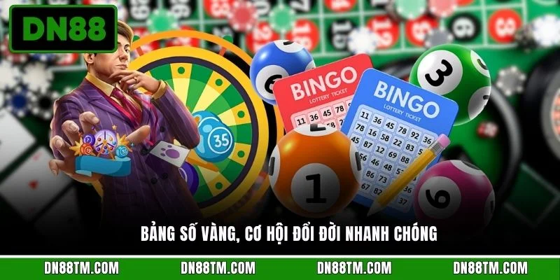 Bảng số vàng, cơ hội đổi đời nhanh chóng 