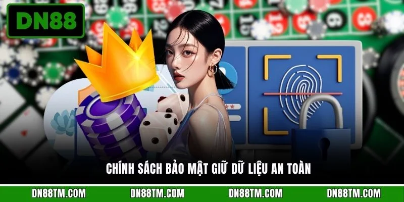 Chính sách bảo mật giữ dữ liệu an toàn