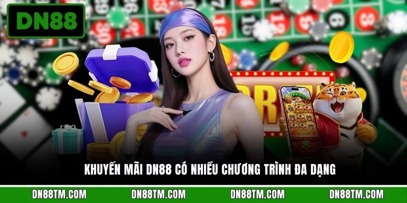 Khuyến mãi DN88 có nhiều chương trình đa dạng
