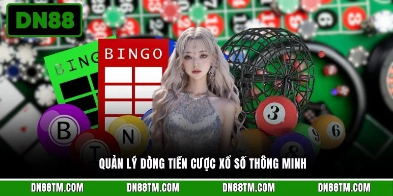 Quản lý dòng tiền cược xổ số thông minh